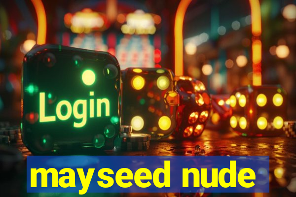 mayseed nude